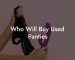 Who Will Buy Used Panties