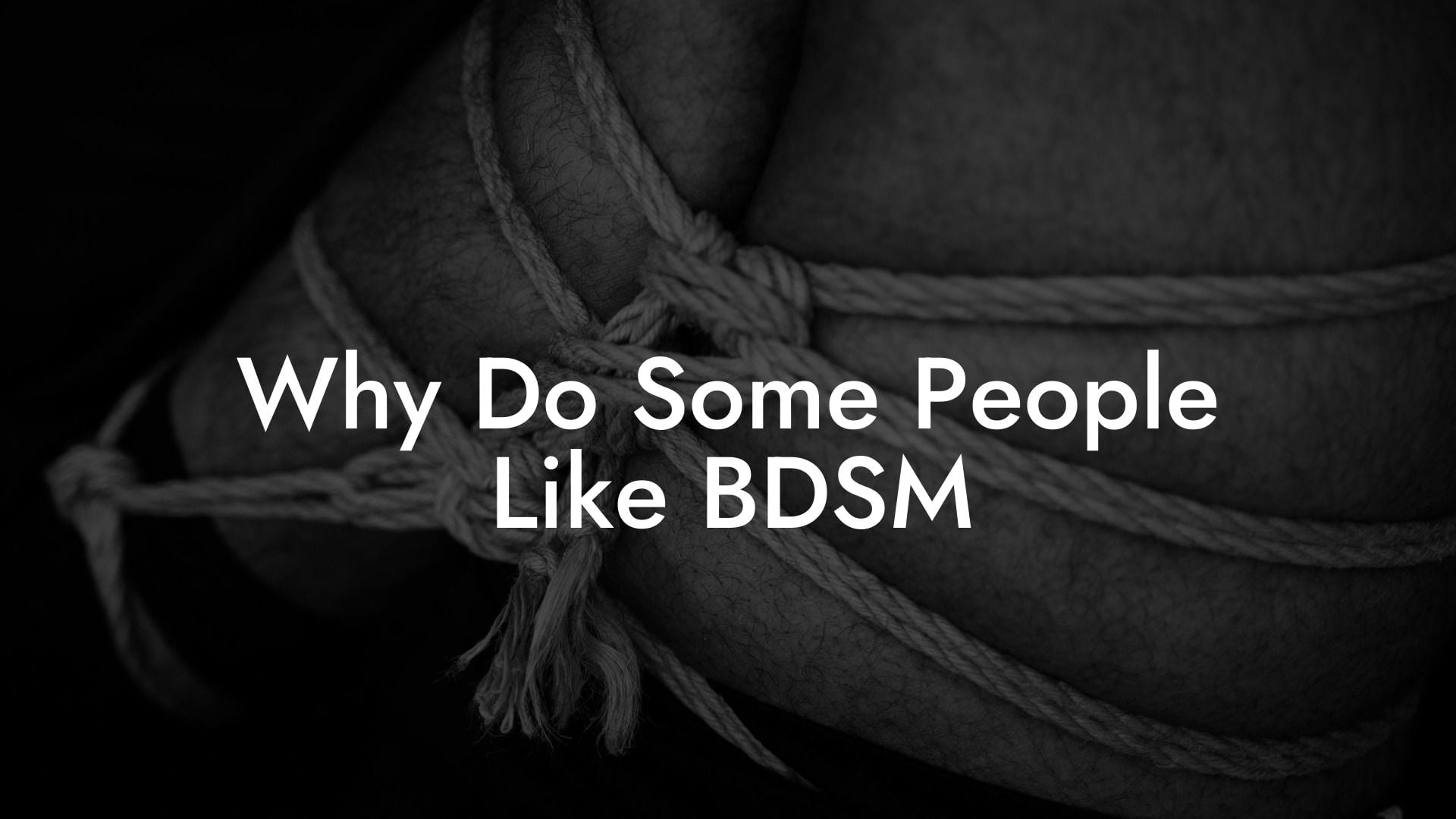 Why Do Some People Like BDSM