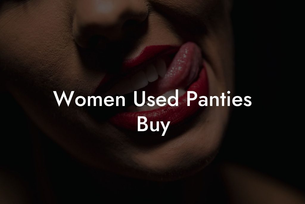 Women Used Panties Buy
