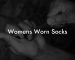 Womens Worn Socks